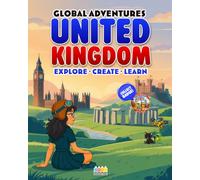 Global Adventures: United Kingdom: An Interactive Cultural Exploration Book with Missions, Creative Activities, Trivia, and Explorer Badge (Passport to Adventures)