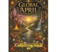 Global April: A Folklore Colouring Book of Spring Renewal Traditions (Global Folk Traditions)