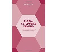 Global Automobile Demand: Major Trends in Emerging Economies; Volume 2