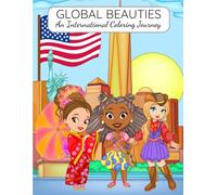 Global Beauties: An International Coloring Journey: A Stress-Relieving Journey Through Cultures and Traditions