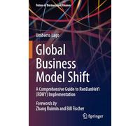 Global Business Model Shift: A Comprehensive Guide to RenDanHeYi (RDHY) Implementation (Future of Business and Finance)