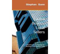 Global Buyers, Local Sellers: Small Business's Playbook for Winning in International Trade
