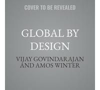 Global by Design: How to Create Innovations That Scale, Travel, and Transform