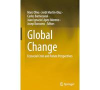 Global Change: Ecosocial Crisis and Future Perspectives