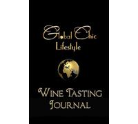 Global Chic Lifestyle Wine Tasting Journal