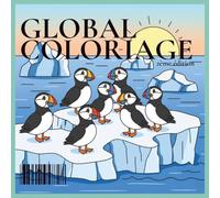 Global Coloriage, 2ème édition : Les animaux de la banquise: 50 pages de coloriage avec pingouins, ours polaires, phoques, baleines et icebergs dès 3 ans (Collection Coloriage Découverte)