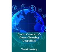 Global Commerce's Game-Changing Geopolitics: Mastering International Trade Through Strategic Partnerships and Supply Chain Optimization