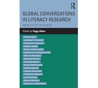 Global Conversations in Literacy Research: Digital and Critical Literacies