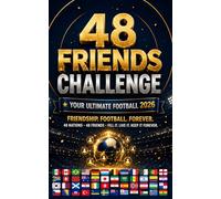 GLOBAL CUP 2026 48 FRIENDS CHALLENGE: Your Ultimate Football Mondial Friendship Journal - Meet Fans from 48 Nations & Celebrate the Greatest Tournament on Earth