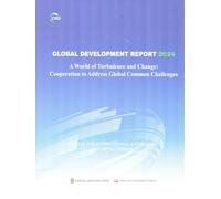 GLOBAL DEVELOPMENT REPORT 2024: A WORLD OF TURBULENCE AND CHANGE: COOPERATION TO ADRESS GLOBAL COMMON CHALLENGES