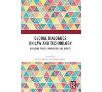 Global Dialogues on Law and Technology: Bridging Policy, Innovation, and Rights