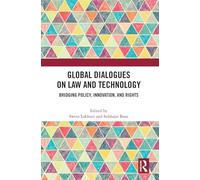 Global Dialogues on Law and Technology: Bridging Policy, Innovation, and Rights