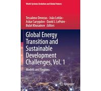 Global Energy Transition and Sustainable Development Challenges, Vol. 1: Models and Regions (World-Systems Evolution and Global Futures)