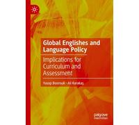 Global Englishes and Language Policy: Implications for Curriculum and Assessment