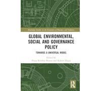 Global Environmental, Social and Governance Policy: Towards A Universal Model (Routledge Studies in the Economics of Business and Industry)