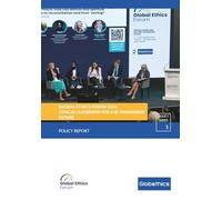 Global Ethics Forum 2024: Ethical Leadership for a Re-envisioned Future: Policy Report (Globethics Policy Series)
