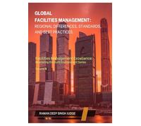 Global Facilities Management: Regional Differences, Standards, and Best Practices