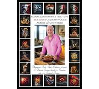 "Global Gastronomy: A Tribute to Rick Stein's Culinary Voyage Across 10 Countries"