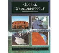 Global Geomorphology: An introduction to the study of landforms