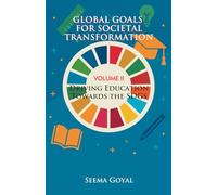Global Goals for Societal Transformation - Volume II: Driving Education Towards the SDGs: 2