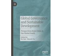 Global Governance and Sustainable Development: Perspectives from China & the Global South