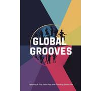 Global Grooves: Exploring K-Pop, Latin Pop, and Trending Global Hits