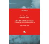 Global Health Surveillance - What the 21st Century Holds in Store for Us