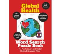 Global Health Word Search Puzzle Book (International Development Themed Word Search Puzzle Books)
