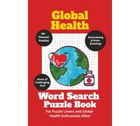 Global Health Word Search Puzzle Book (International Development Themed Word Search Puzzle Books)