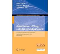 Global Internet of Things and Edge Computing Summit: Second International Summit, GIECS 2025, Madrid, Spain, September 22, 2025, Proceedings: 2719 (Communications in Computer and Information Science)