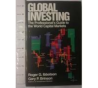 Global Investing: The Professional's Guide to the World Capital Markets