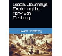 Global Journeys: Exploring the 11th-13th Century