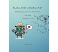 Global Knowledge Passport - Destination #1 Japan: A Relaxing Coloring & Activity Book for Adults (Global Knowledge Passport - Adult Collection)