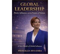 GLOBAL LEADERSHIP: Power, Influence, and the Future of Nations (Global Impact)