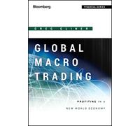 Global Macro Trading: Profiting in a New World Economy: 567 (Bloomberg Financial)