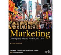 Global Marketing: Contemporary Theory, Practice, and Cases