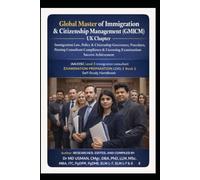 Global Master of Immigration & Citizenship Management (GMICM) UK Chapter Immigration Law Policy Governance Procedures Passing Consultant Compliance & ... UK and global immigrations consultant route)