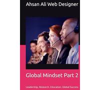 Global Mindset Part 2: Leadership, Research, Education, Global Success
