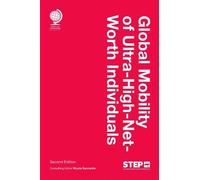 Global Mobility of Ultra-High-Net-Worth Individuals, Second edition