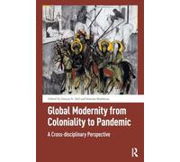 Global Modernity from Coloniality to Pandemic: A Cross-disciplinary Perspective