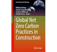 Global Net Zero Carbon Practices in Construction (Green Energy and Technology)