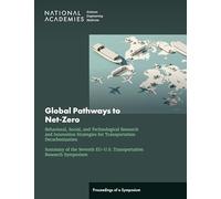 Global Pathways to Net-Zero: Behavioral, Social, and Technological Research and Innovation Strategies for Transportation Decarbonization; Summary of ... Symposium: Proceedings of a Symposium