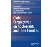 Global Perspectives on Adolescents and Their Families (International and Cultural Psychology)