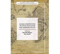 Global Perspectives on Adult Education and Learning Policy (Palgrave Studies in Global Citizenship Education and Democra)