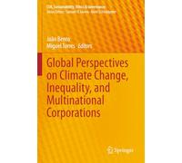 Global Perspectives on Climate Change, Inequality, and Multinational Corporations (CSR, Sustainability, Ethics & Governance)