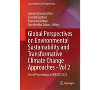 Global Perspectives on Environmental Sustainability and Transformative Climate Change Approaches -Volume 2: Select Proceedings of ICESCC 2023: 724 (Lecture Notes in Civil Engineering, 724)