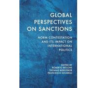 Global Perspectives on Sanctions: Norm Contestation and its Impact on International Politics
