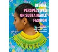 Global Perspectives On Sustainable Fashion