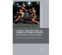 Global Perspectives on Women in Combat (Global Culture and Sport)