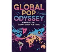 Global Pop Odyssey: Charting the Evolution of Pop Music